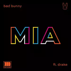 Bad Bunny - Mia Ft. Drake